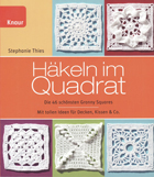 Haekeln im Quadrat STEPHANIE THIES